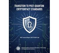 Transition to Post-Quantum Cryptography Standards: NIST Internal Report NIST IR 8547 ipd