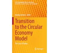 Transition to the Circular Economy Model: The Case of Turkey (CSR, Sustainability, Ethics & Governance)