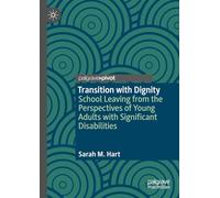 Transition with Dignity: School Leaving from the Perspectives of Young Adults with Significant Disabilities