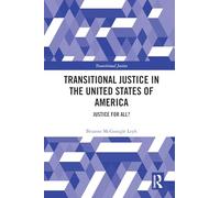 Transitional Justice in the United States of America: Justice for All?