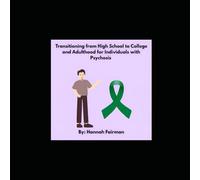 Transitioning from High School to College and Adulthood for Individuals with Psychosis