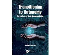 Transitioning to Autonomy: The Psychology of Human Supervisory Control