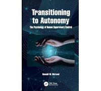 Transitioning to Autonomy: The Psychology of Human Supervisory Control