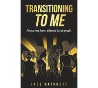 Transitioning to ME: A Journey from Silence to Strength