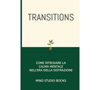 Transitions: Cinque soglie di trasformazione e il coraggio di affrontarle