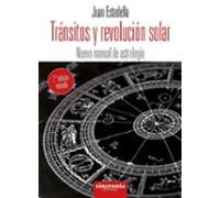 Tránsitos y revolución solar: Nuevo manual de astrología. (ASTROLOGIA)