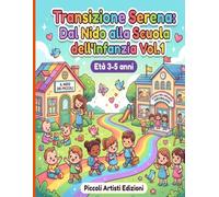 Transizione Serena: Dal Nido alla Scuola dell'Infanzia Vol.1: Attività Kawaii per Gestire il Passaggio dal Nido alla Scuola dell'Infanzia - Bambini 3 Anni