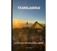 TRANSLAGORAI: In cammino nel silenzio del Lagorai