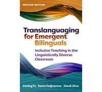 Translanguaging for Emergent Bilinguals: Inclusive Teaching in the Linguistically Diverse Classroom (Language and Literacy Series)