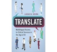 Translate: Multilingual Access to Critical Services in the Age of AI