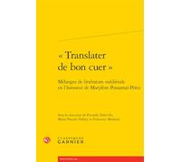 "Translater de bon cuer": Mélanges de littérature médiévale en l'honneur de Marylène Possamaï-Pérez: 67