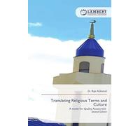 Translating Religious Terms and Culture: A model for Quality Assessment Second Edition