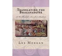 Translating the Bhagavadgita: A Workbook for Sanskrit Students