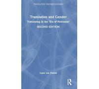 Translation and Gender: Translating in the ‘Era of Feminism' (Translation Theories Explored)