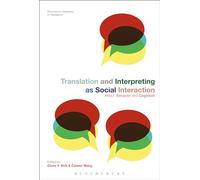 Translation and Interpreting as Social Interaction: Affect, Behavior and Cognition (Bloomsbury Advances in Translation)