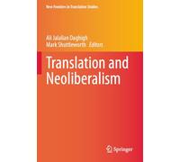 Translation and Neoliberalism (New Frontiers in Translation Studies)