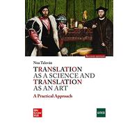 Translation as a Science Translation as an Art, 2e: A Practical Approach