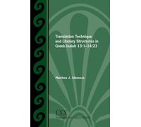 Translation Technique and Literary Structures in Greek Isaiah 13: 1-14:23