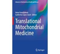 Translational Mitochondrial Medicine (Advances in Biochemistry in Health and Disease)