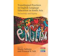 Translingual Practices in English Language Education in South Asia: Inclusivity and Equity: 8 (Language, Education and Diversity)