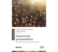 Transmisión psicoanalítica: perspectivas actuales en latinoamérica (Fepal: Psicoanálisis Latinoamericano)