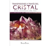 Transmisiones a través del cristal: Una síntesis de luz (ARKANO BOOK)