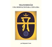 Transmissão: Uma Meditação Para a Nova Era