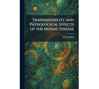 Transmissibility and Pathological Effects of the Mosaic Disease