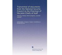 Transmittal of documents from the National Security Council to the Chairman of the Joint Chiefs of Staff: Hearing, Ninety-third Congress, second session: Volume 3