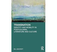 Transnation: Identity and Mobility in Postcolonial Literature and Culture