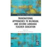 Transnational Approaches to Bilingual and Second Language Teacher Education (Routledge Studies in Applied Linguistics)