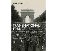Transnational France: The Modern History of a Universal Nation