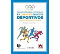Transparencia E Integridad En Grandes Eventos Deportivos. Lecciones Ap