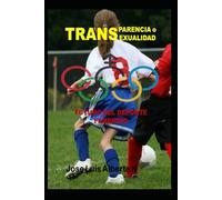 TRANSPARENCIA O TRANSEXUALIDAD: Futuro del deporte femenino