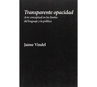 Transparente opacidad: Arte conceptual en los límites del lenguaje y la política: 1 (Logaritmo amarillo)