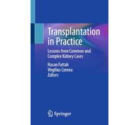 Transplantation in Practice: Lessons from Common and Complex Kidney Cases