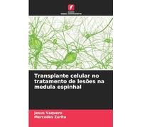 Transplante celular no tratamento de lesões na medula espinhal