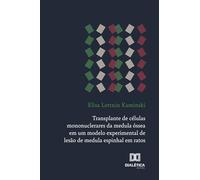 Transplante de células mononuclerares da medula óssea em um modelo experimental de lesão de medula espinhal em ratos