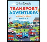 Transport Adventures: Colouring Book for Kids: Colouring, Mazes, Tracing, Puzzle Fun with Cars, Trains, Planes and More!