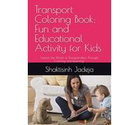 Transport Coloring Book: Fun and Educational Activity for Kids: Explore the World of Transportation Through Coloring and Learning"