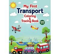 Transport Coloring & Tracing Book for Kids: Vehicle Coloring Pages for Toddlers and Preschoolers Ages 3-6