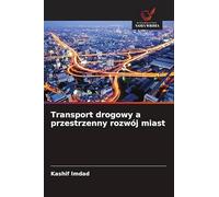 Transport drogowy a przestrzenny rozwój miast