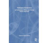 Transport Economics: An Institutional, Policy, and Human Factors Approach