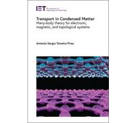 Transport in Condensed Matter: Many-body theory for electronic, magnetic, and topological systems (Applied Physics)