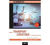 Transport logistique: Tout le transport-logistique en 81 fiches