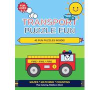 Transport Puzzle Fun: 40 Pages of Mazes, Matching, Counting, Coloring and More for Kids Ages 3-7