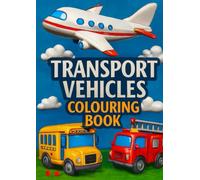 Transport Vehicles Colouring Book