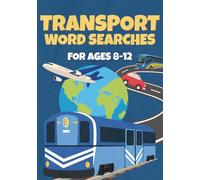Transport Word Searches For Kids Ages 8-12: 50 Fun Puzzles With Planes, Trains, Cars, Boats, And More!