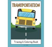 Transportation: A Tracing & Coloring Book