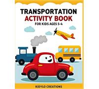 Transportation Activity Book for Kids Ages 4-5: Mazes, Counting, Matching & Word Search Puzzles (Early Learning Activity Books (Ages 4-5))